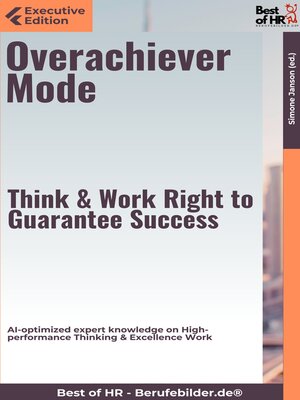 cover image of Overachiever Mode – Think & Work Right to Guarantee Success